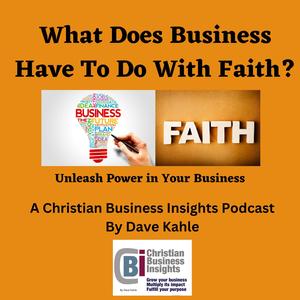 What Does Business Have To Do With Faith?