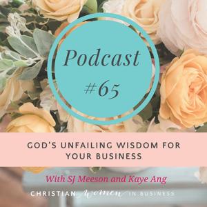#65 God’s Unfailing Wisdom For Your Business