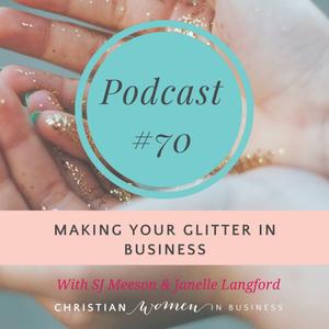 #70 Making Your Glitter in Business with Janelle Langford