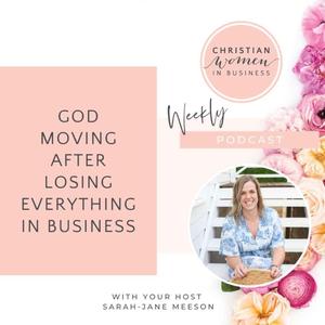 God Moving After Losing Everything in Business
