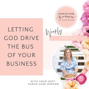 Letting God Drive the Bus of Your Business