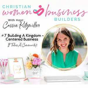 Building A Kingdom – Centered Business