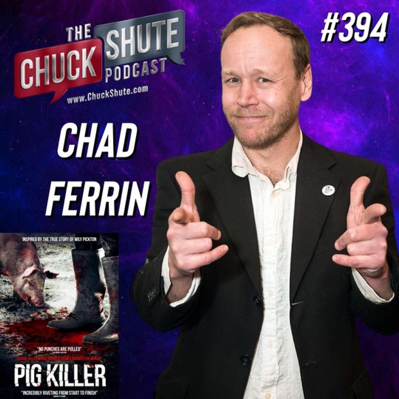 Chad Ferrin (film director) - Chuck Shute Podcast | Listen Notes 