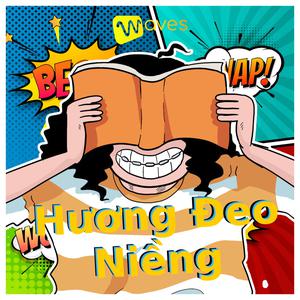 Chuyện Đọc Sách - Hương Đeo Niềng - WAVES