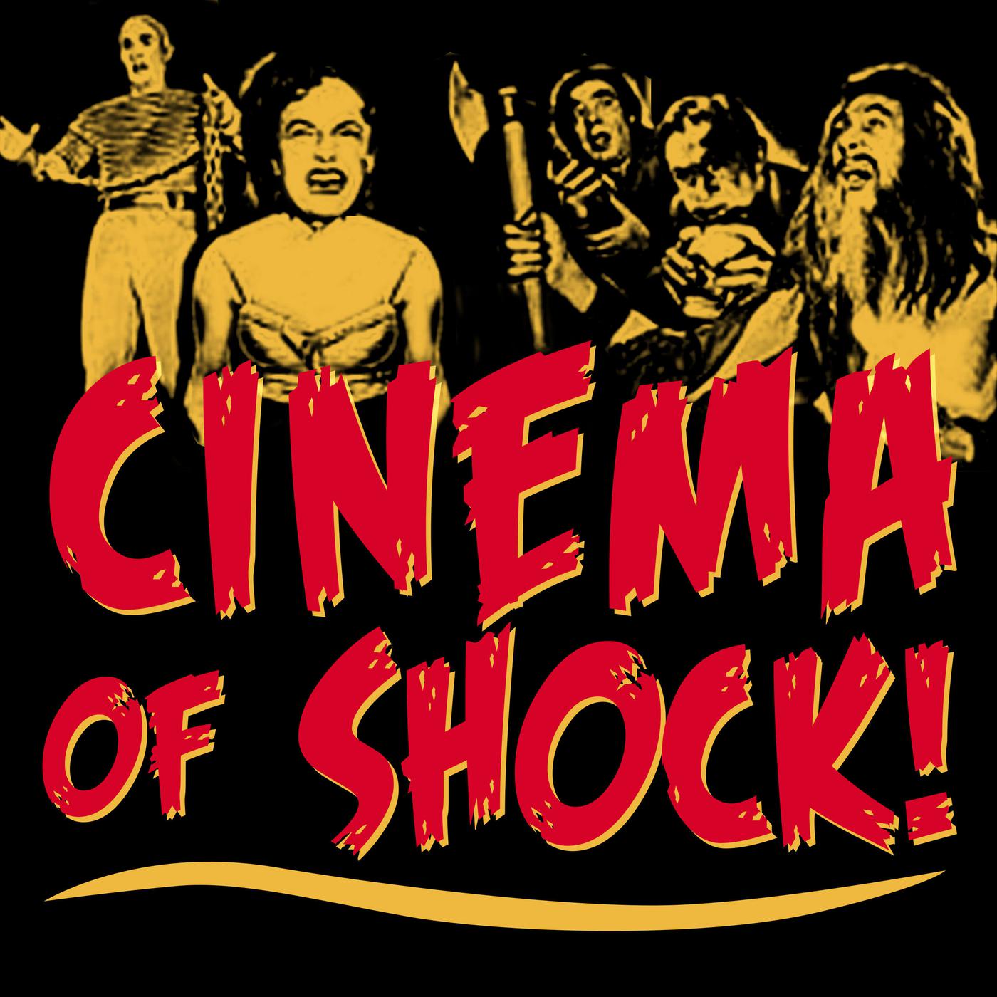 Cinema of Shock! (podcast) - Jeff Kelley | Listen Notes