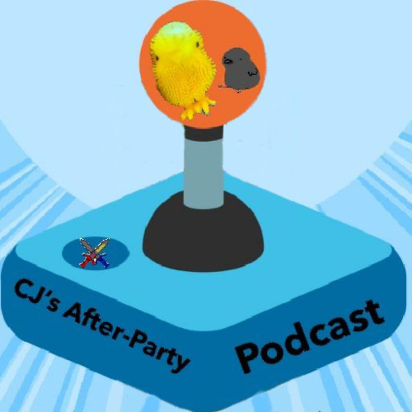 CJ’S After-Party Podcast