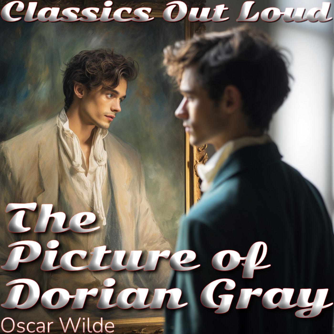 The Picture of Dorian Gray - Chapter 11 - Classics Out Loud (podcast ...