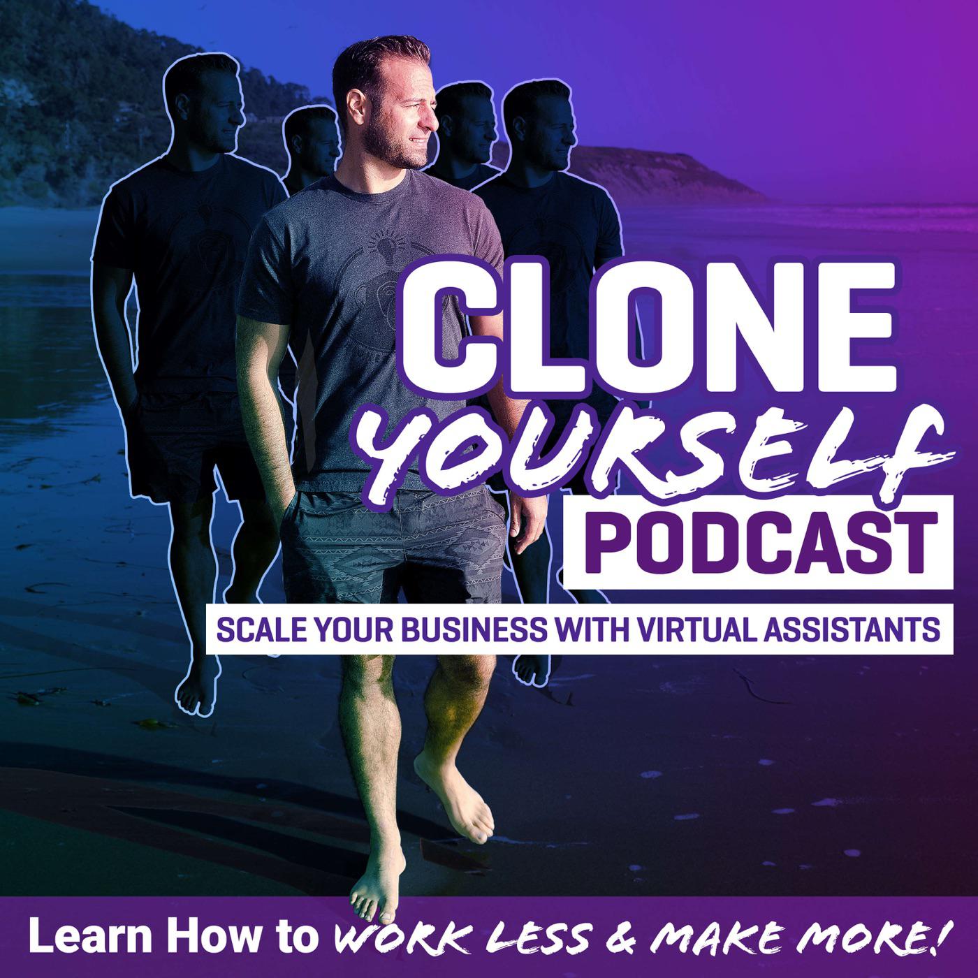 CLONE YOURSELF (Scale Your Business With Virtual Assistants)