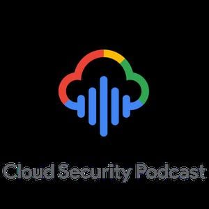 Cloud Security Podcast by Google