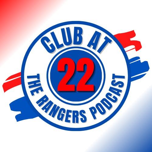 Club Deck Corner - 4th April 2023 - Club at 22 - The Rangers Podcast ...