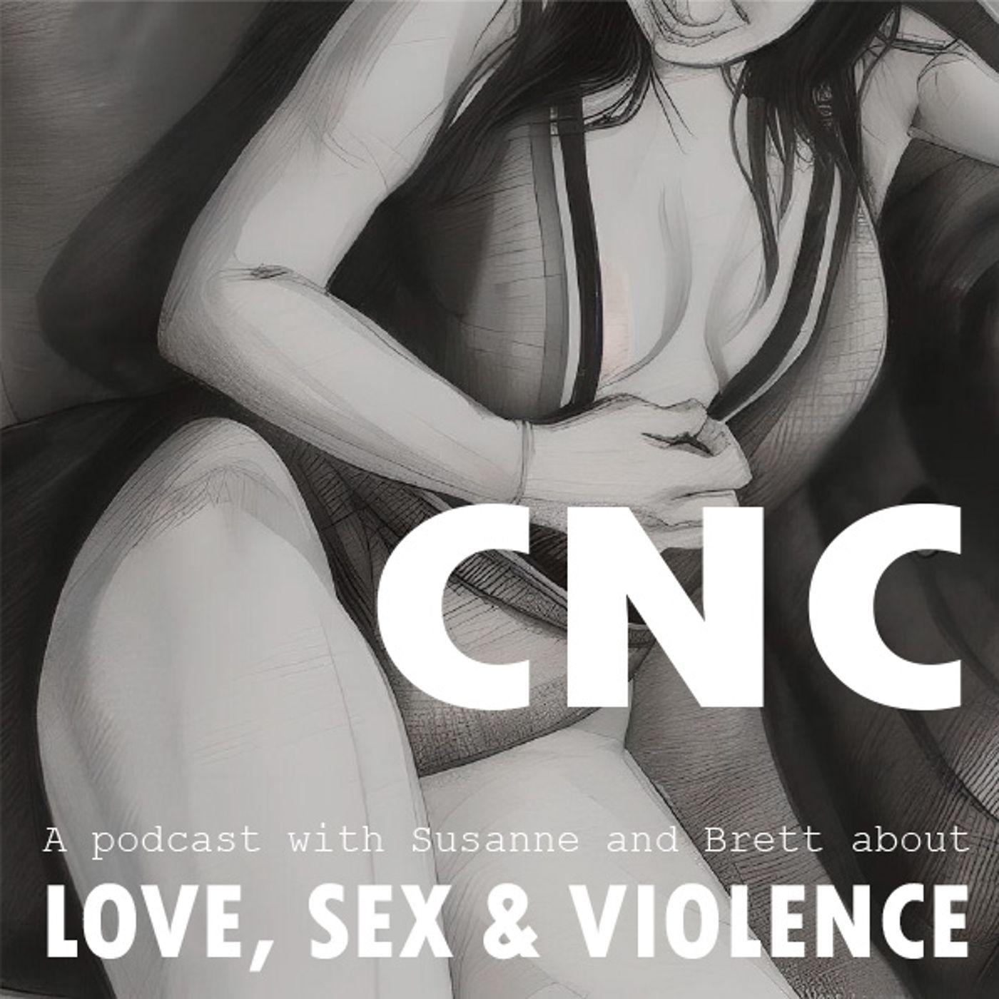 CNC - Love, sex & violence (pódcast) - Susanne and Brett | Listen Notes