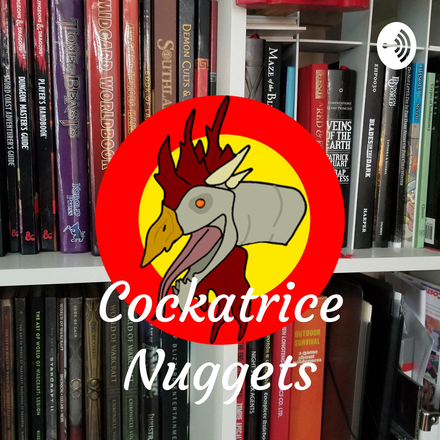 Cockatrice Nuggets - a D and D podcast - rich fraser | Listen Notes