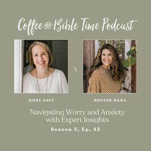 Empowering Parenthood: Navigating Worry and Anxiety with Expert Insights | Sissy Goff
