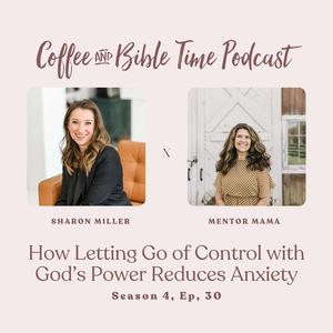 Control Issues: How Letting Go Reduces Anxiety | Sharon Hodde Miller