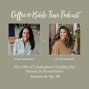 The Gift of Limitations: Finding the Beauty in Boundaries | Sara Hagerty