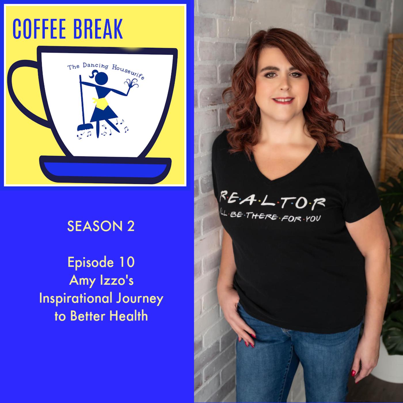 Ep. 11 Amy Izzo's Inspirational Journey to Better Health - Part 2 ...