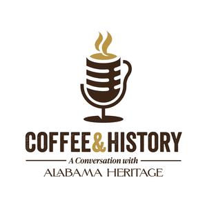 Coffee & History: A Conversation with Alabama Heritage