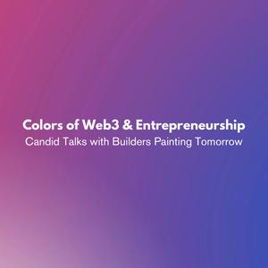 Colors of Web3 &amp; Entrepreneurship
