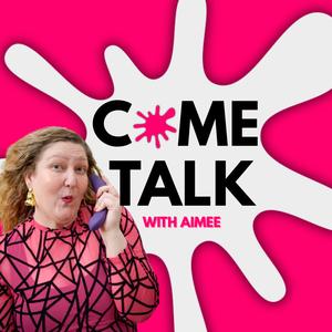 Come Talk with Aimee: Bringing Sex Out of The Shadows 