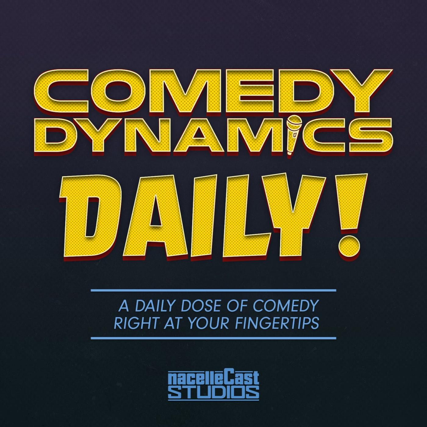 Comedy Dynamics Daily (podcast) - NacelleCast Studios | Listen Notes