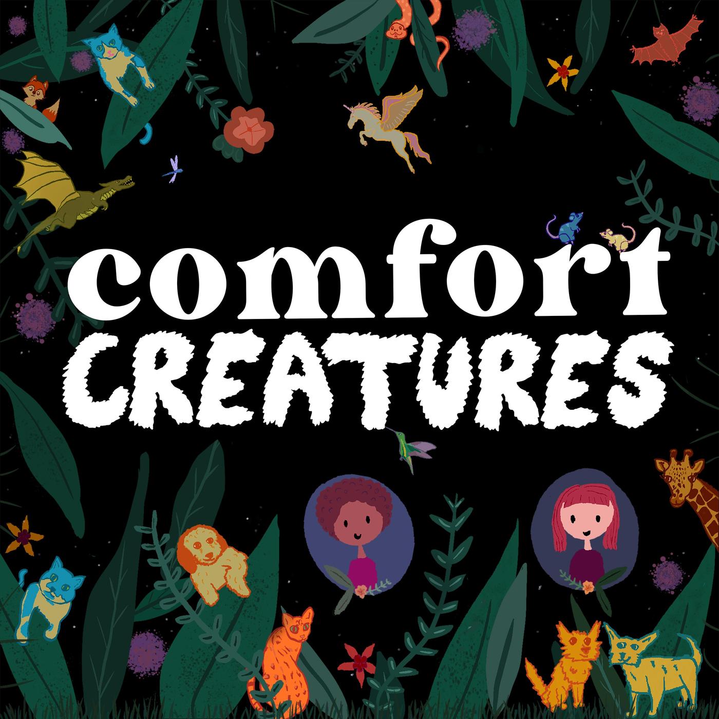 Comfort Creatures (podcast) - Ella McLeod, Alexis B. Preston | Listen Notes