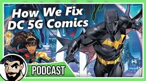 Can We Save DC Comics? By Fixing 5G's Plans?