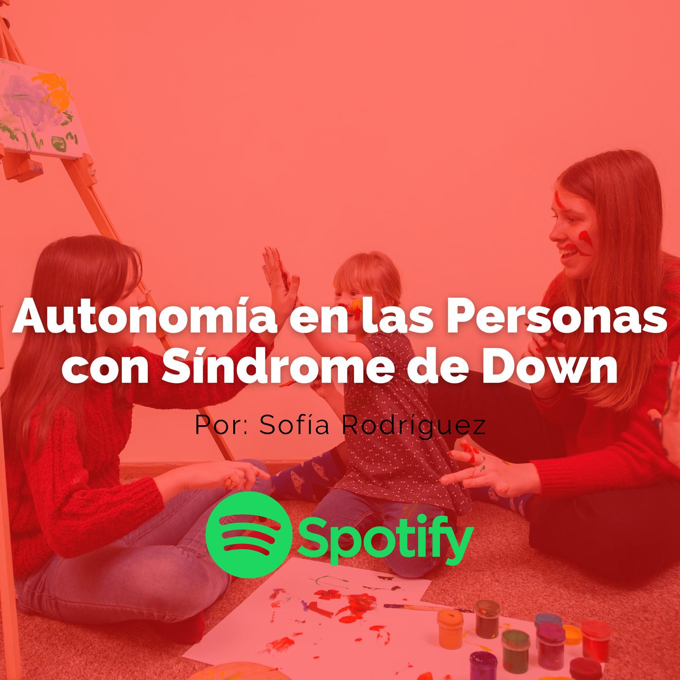 E Autonom A En Personas Con S Ndrome De Down Fundaci N Ojitos De Amor Listen Notes