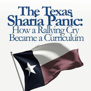 The Texas Sharia Panic: How a Rallying Cry Became a Curriculum
