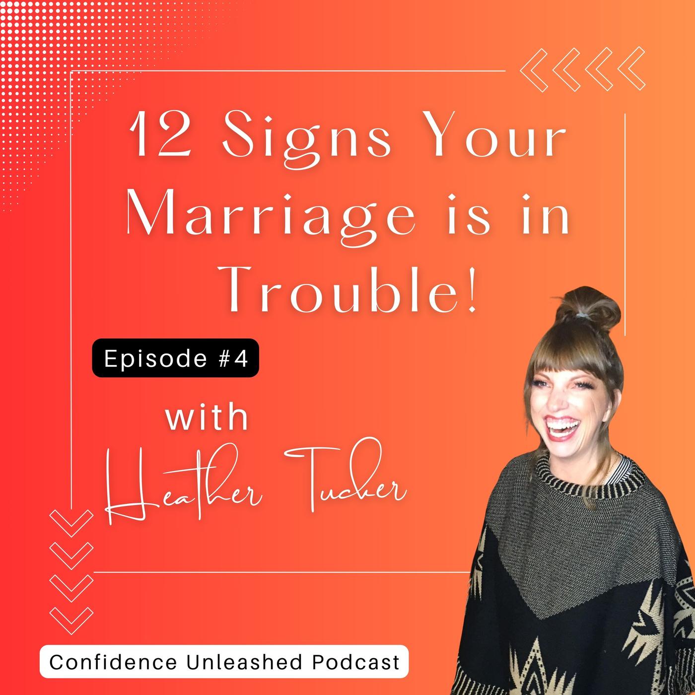 12-signs-your-marriage-is-in-trouble-confidence-unleashed-podcast