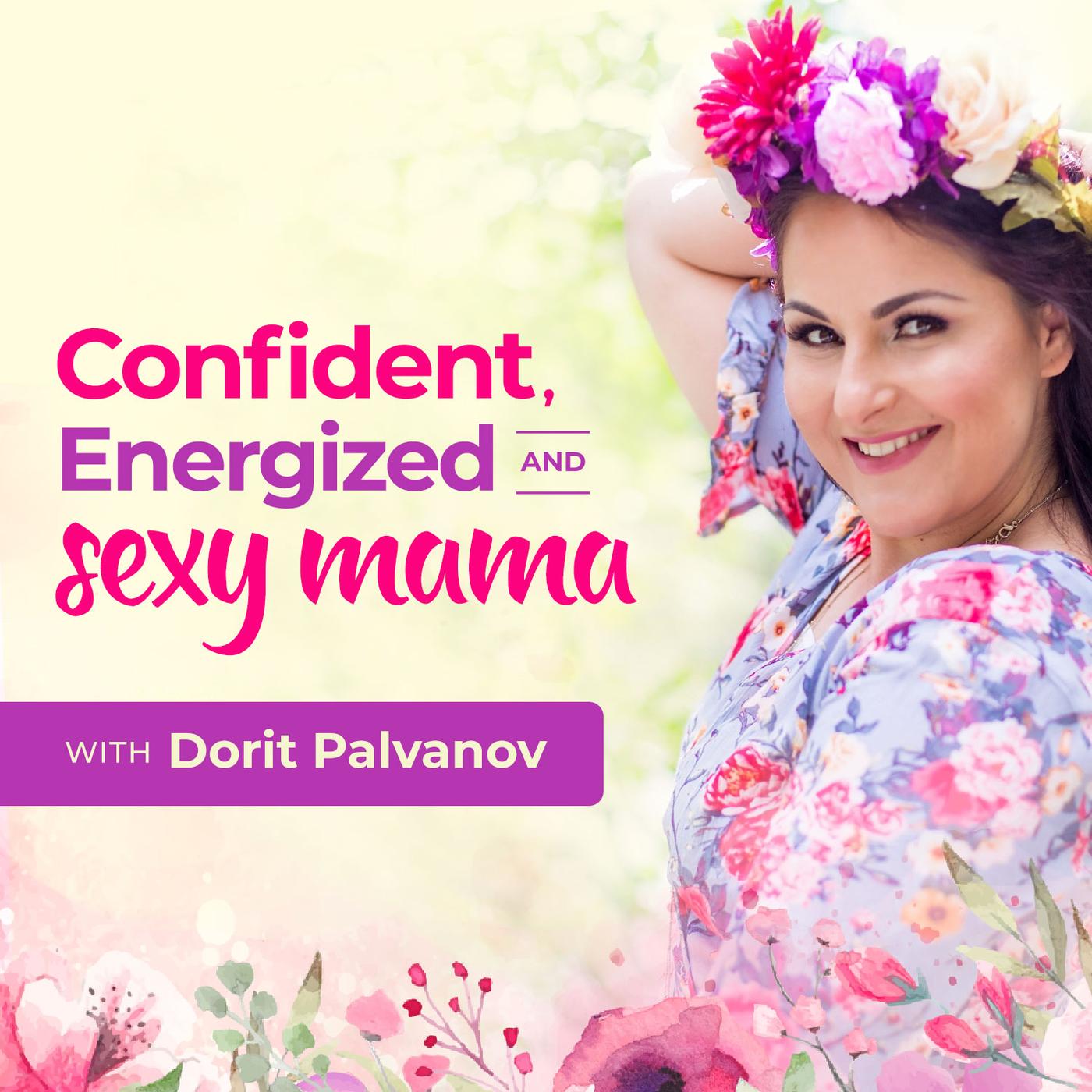 Confident, Energized and Sexy Mama Show - Health & Mindset Coaching, Cycle  Syncing, Flow Living for Working Moms | Listen Notes