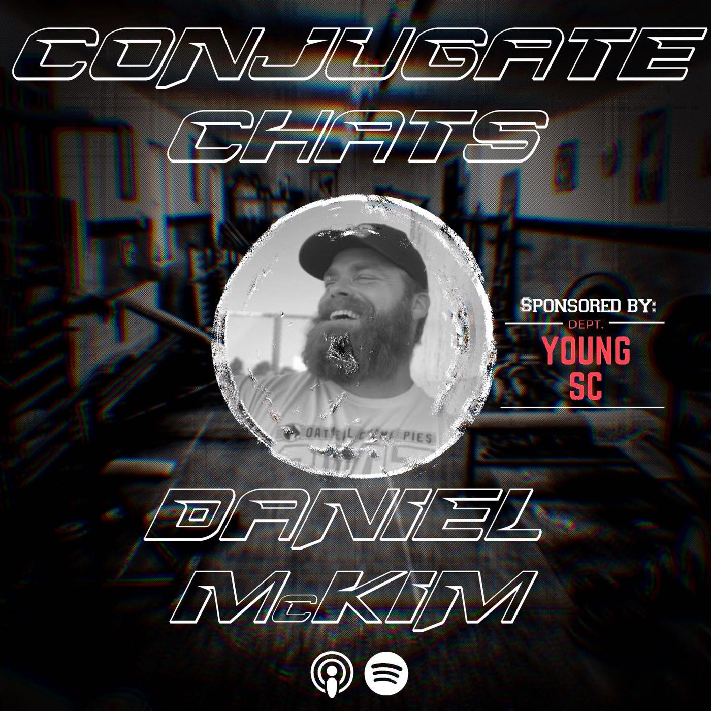 Conjugate Chats #20: Daniel McKim - Conjugate Chats Podcast | Listen Notes