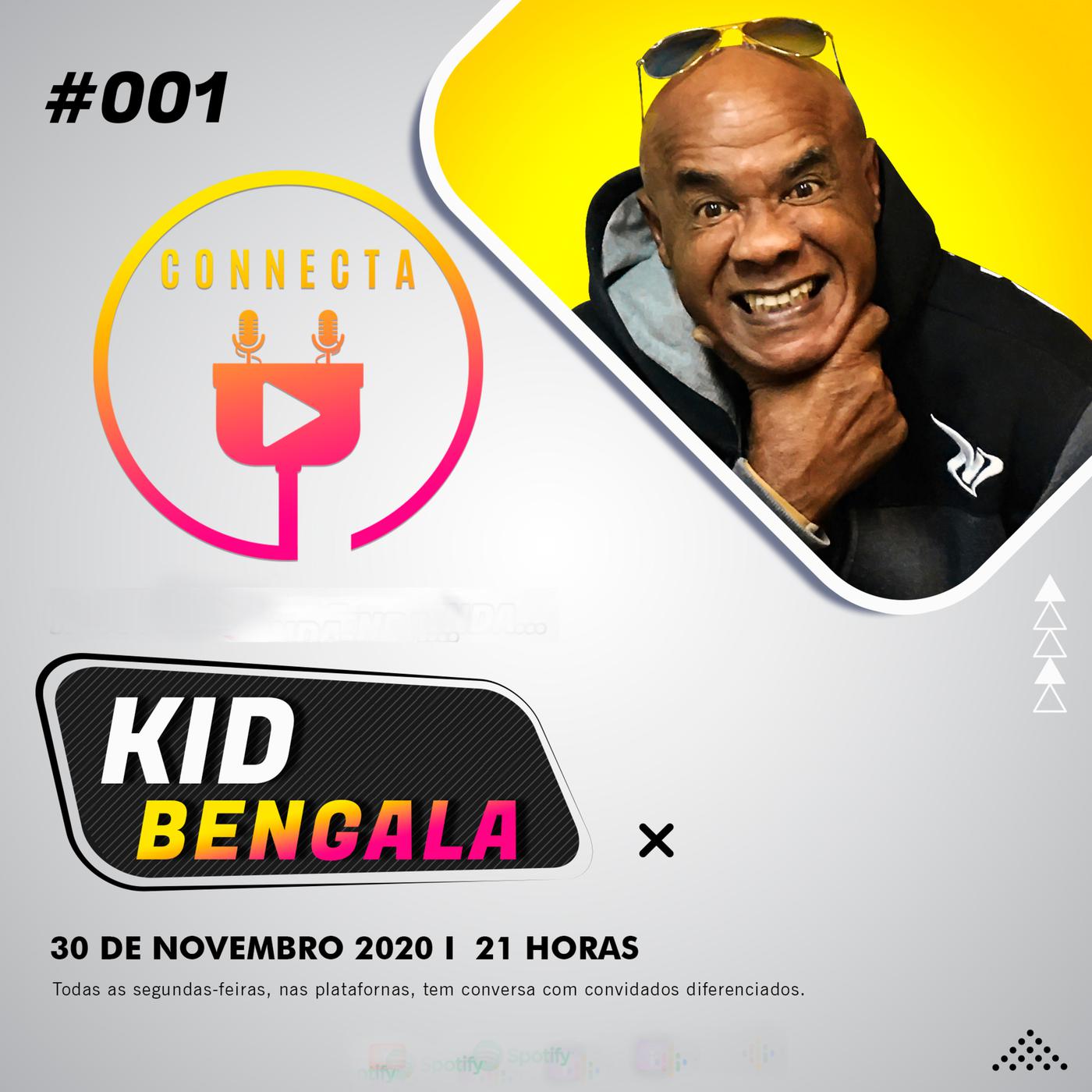 Connecta #001 - Kid Bengala - Connecta (podcast) | Listen Notes