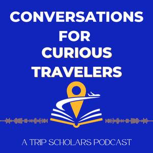 Conversations for Curious Travelers