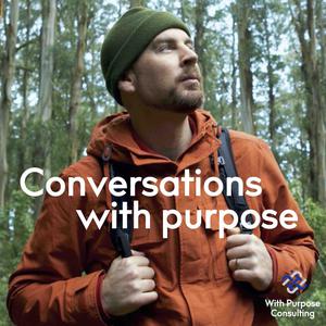 Conversations with Purpose