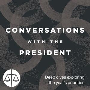 Conversations with the President