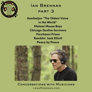 Recording Global Music with Producer Ian Brennan Part 3: Azerbaijan, Malawi, Parchman Prison