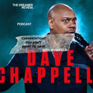 Dave Chappelle The Dreamer Netflix Special Review. - Conversations You ...