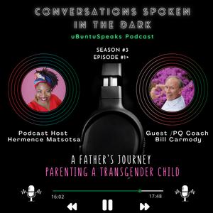 A Father’s Journey: Parenting a Transgender Child with Bill Carmody