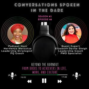 Beyond the Burnout: From Doers to Achievers in Life, Work, and Culture with Elizabeth Davila-Sleigh