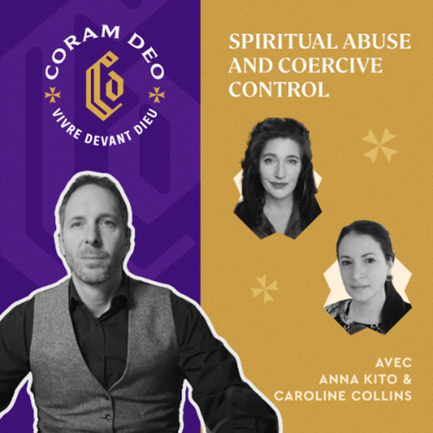 #389 – Spiritual Abuse and Coercive Control