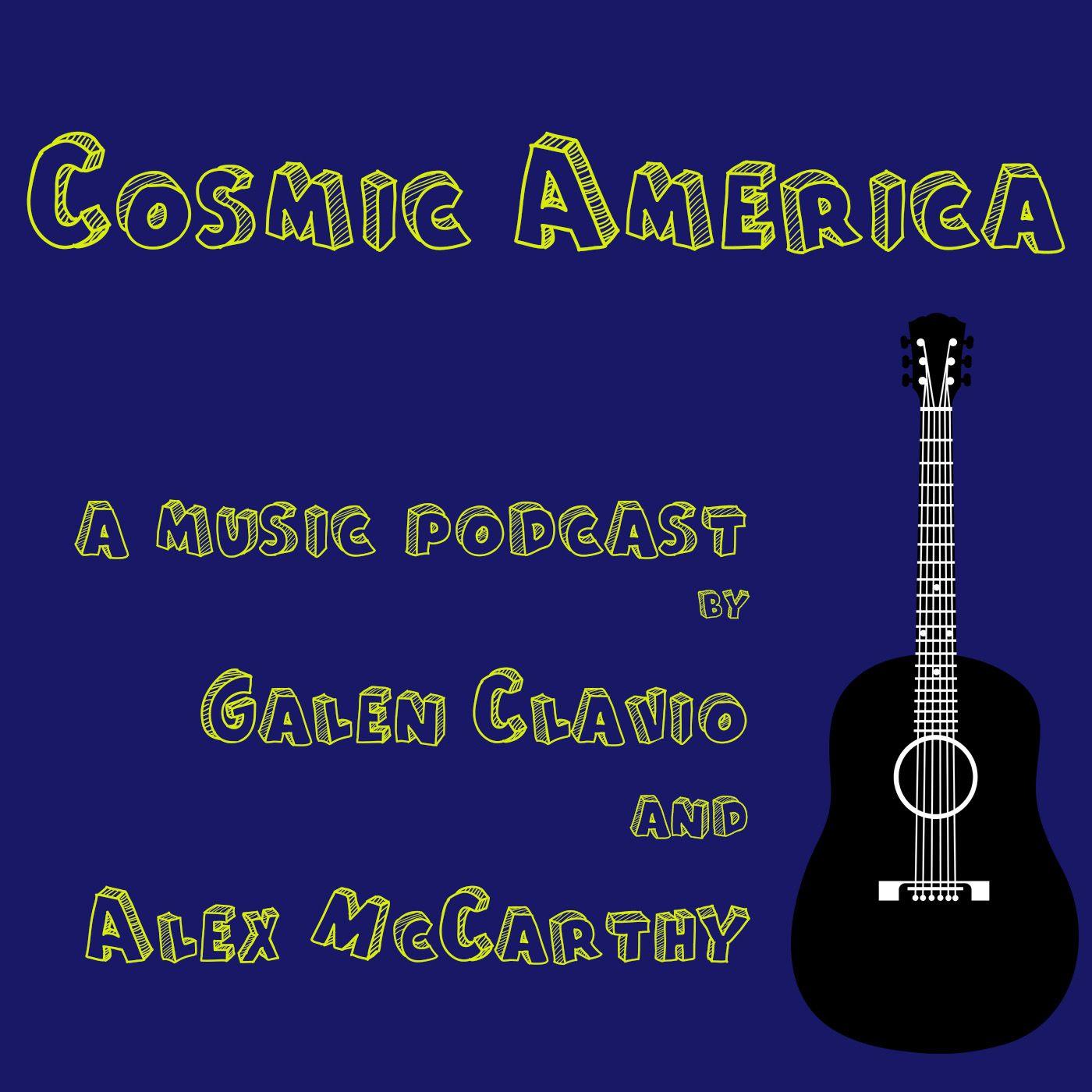 Cosmic America (podcast) - Galen Clavio and Alex McCarthy | Listen Notes