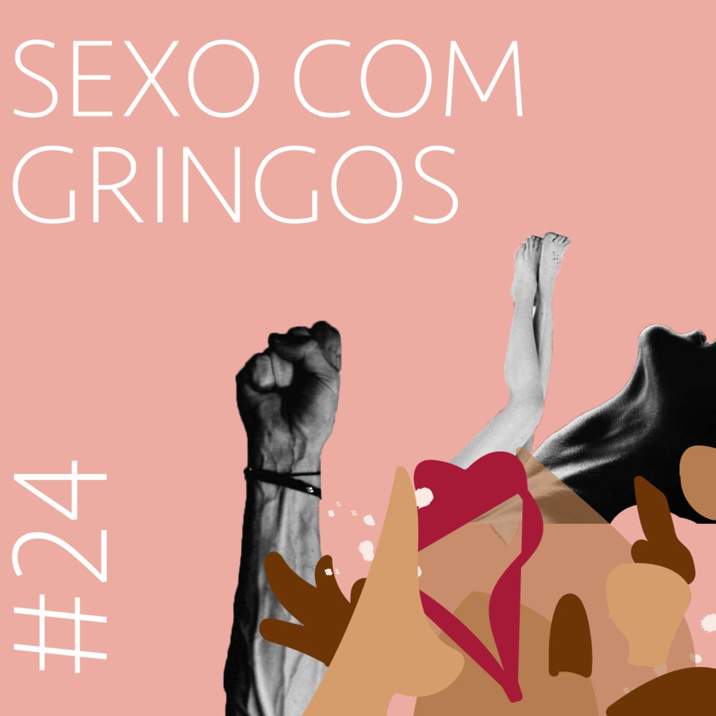 Sexo com Gringos | Cospe ou Engole EP. 24 - Cospe ou Engole (podcast) |  Listen Notes