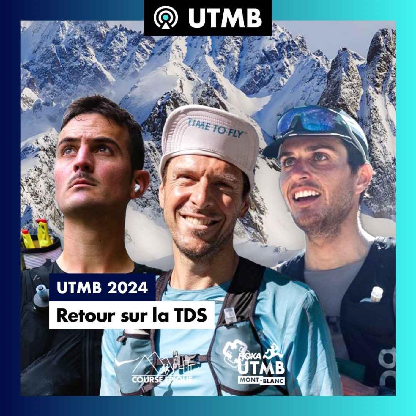 [UTMB 2024] Retour sur la TDS de Simon Dugué, Julien Chorier et Simon ...