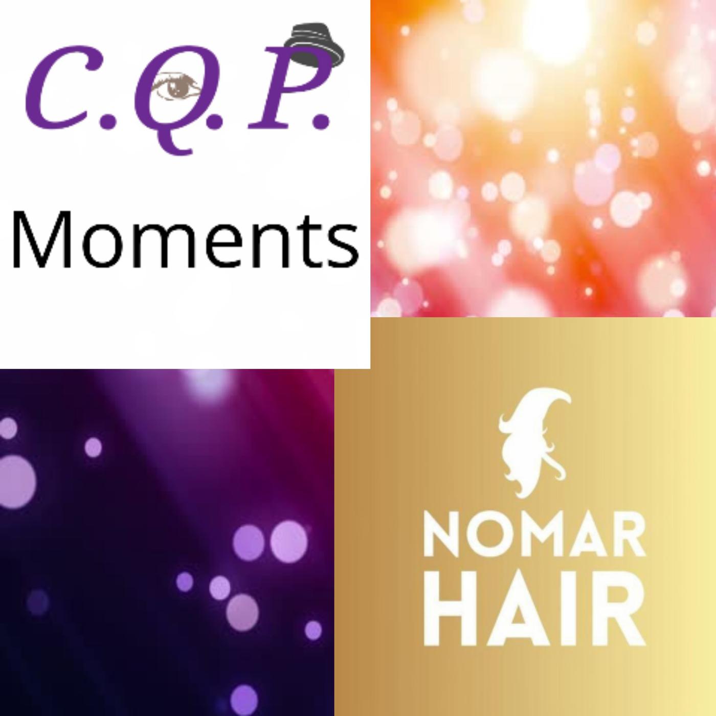 Hair We Are with Ramon Nomar - C.Q.P Moments (подкаст) | Listen Notes