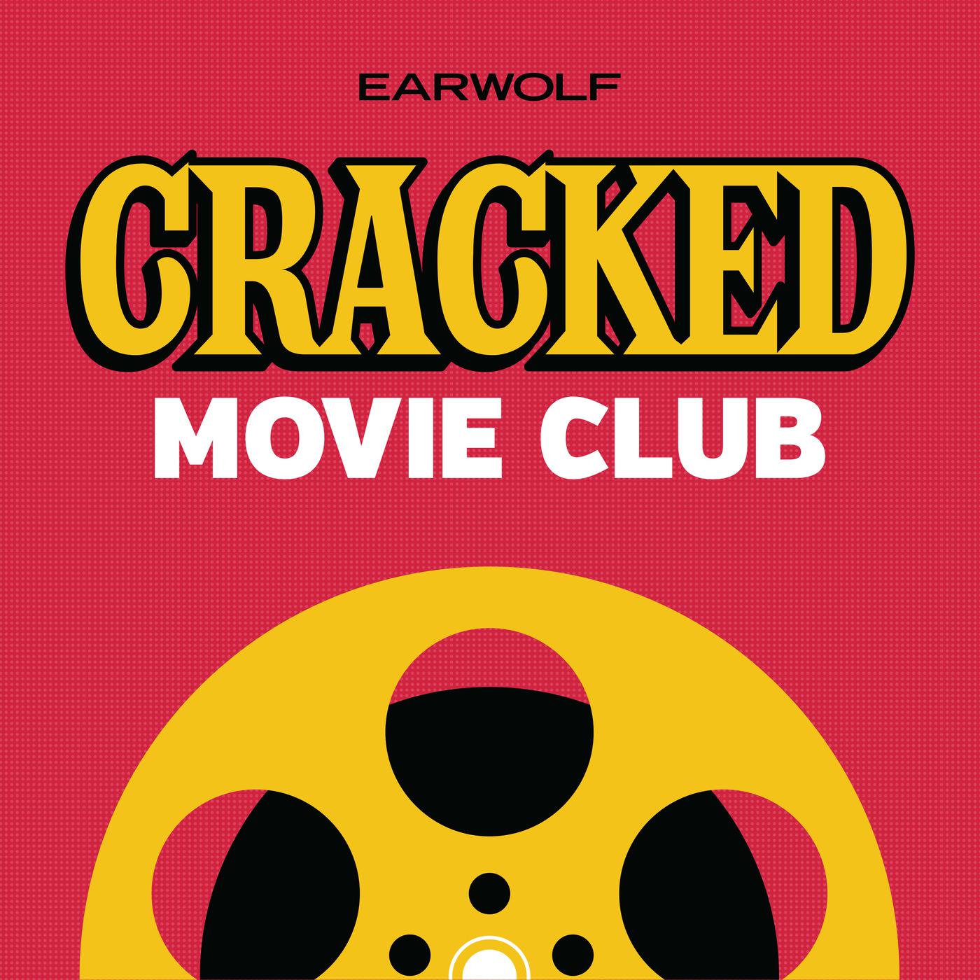 Cracked Movie Club (podcast) - Earwolf & Tom Reimann, Abe Epperson ...