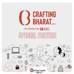 Crafting Bharat: Special Features
