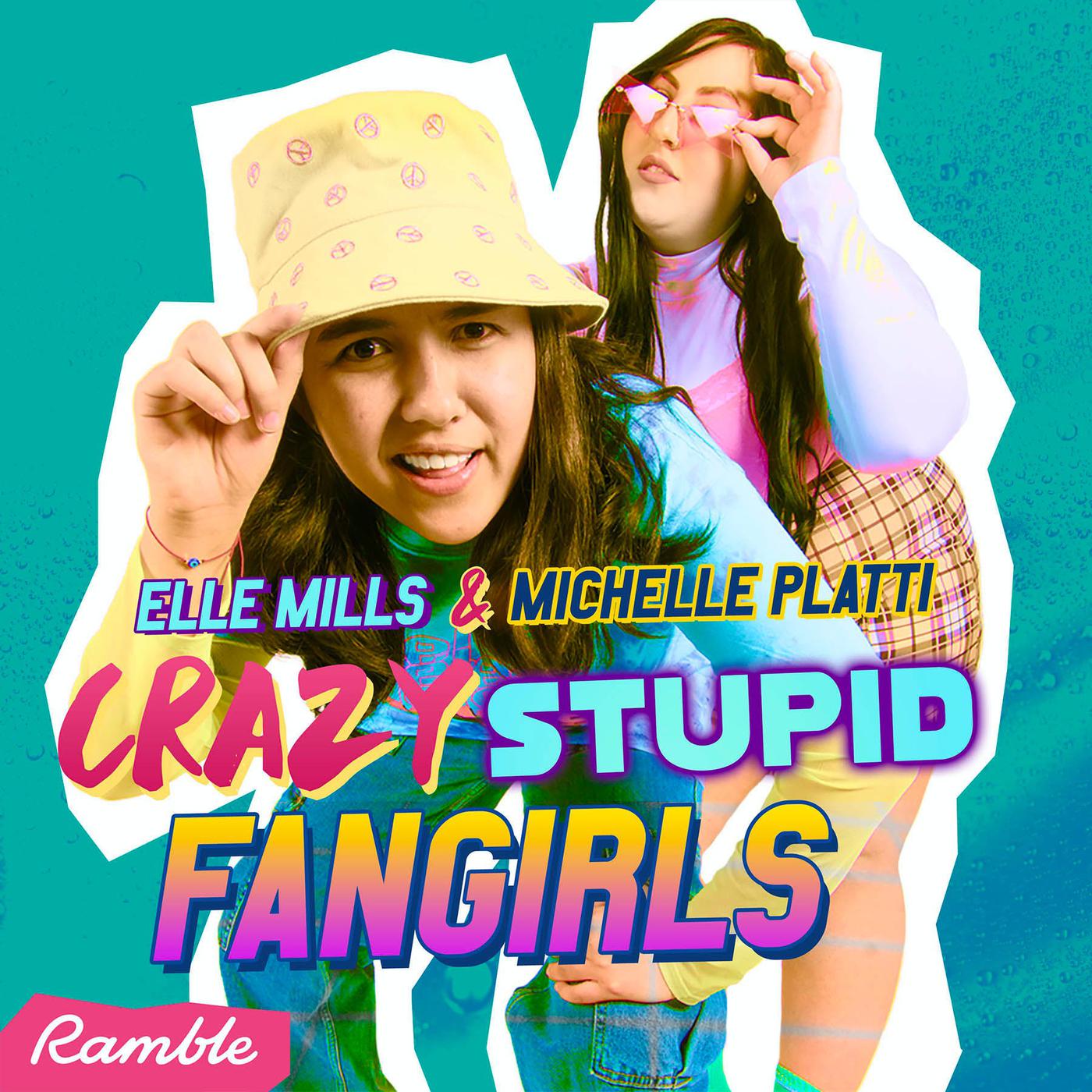 Crazy Stupid Fangirls (podcast) - Elle Mills and Ramble | Listen Notes