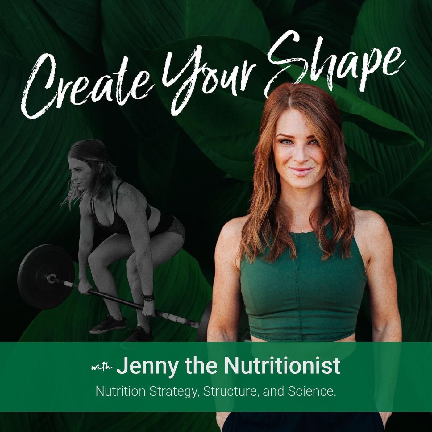 Create Your Shape with Jenny the Nutritionist