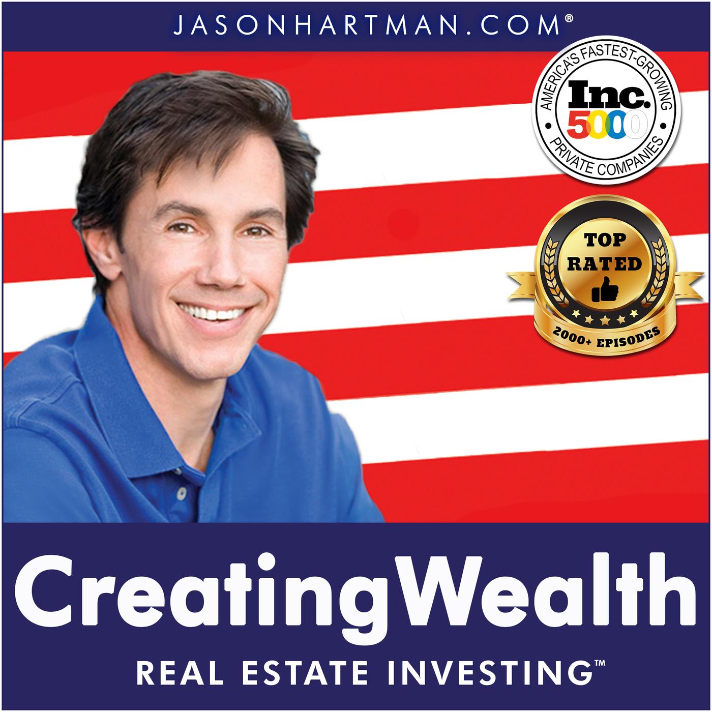 Creating Wealth Real Estate Investing with Jason Hartman