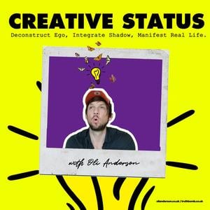 Creative Status: Live Your REAL Life